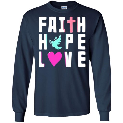 Faith love hope strength 4 cancer awareness gifts long sleeve