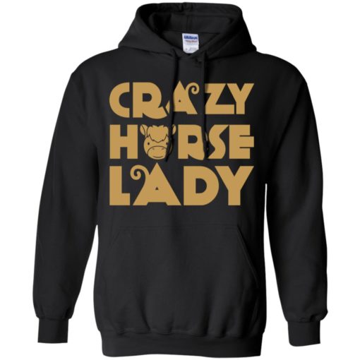 Crazy horse lady gift for horse girls grandma mother sister aunts hoodie
