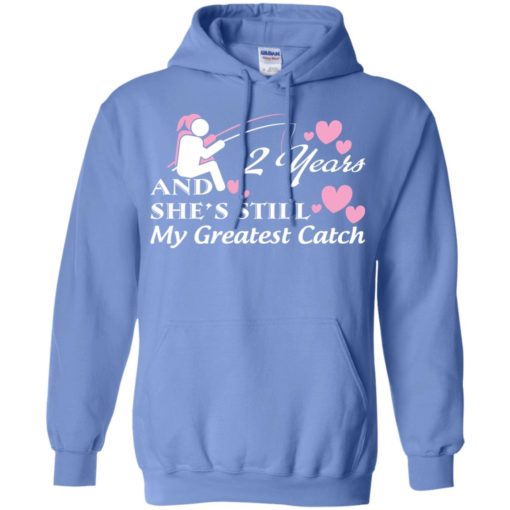 2 years anniversary gift she’s still my greatest catch husband hoodie