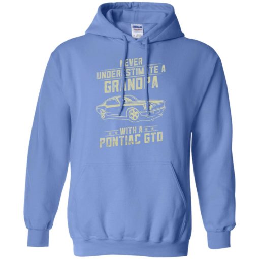 Pontiac gto lover gift – never underestimate a grandpa old man with vintage awesome cars hoodie
