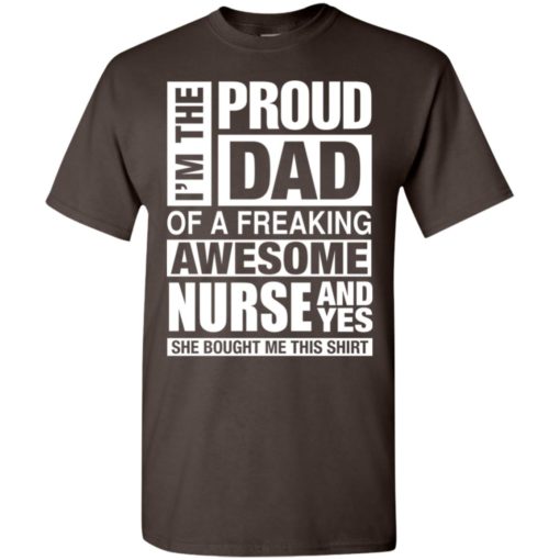 Nurse dad shirt proud dad of awesome and she bought me this t-shirt