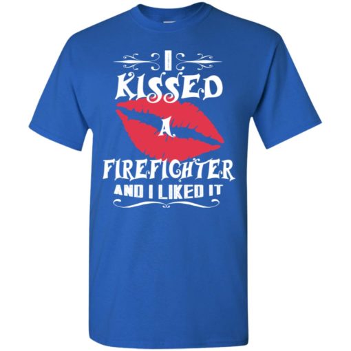 I kissed firefighter and i like it – lovely couple gift ideas valentine’s day anniversary ideas t-shirt
