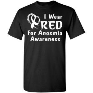 I wear red for anosmia awareness 2 gifts t-shirt