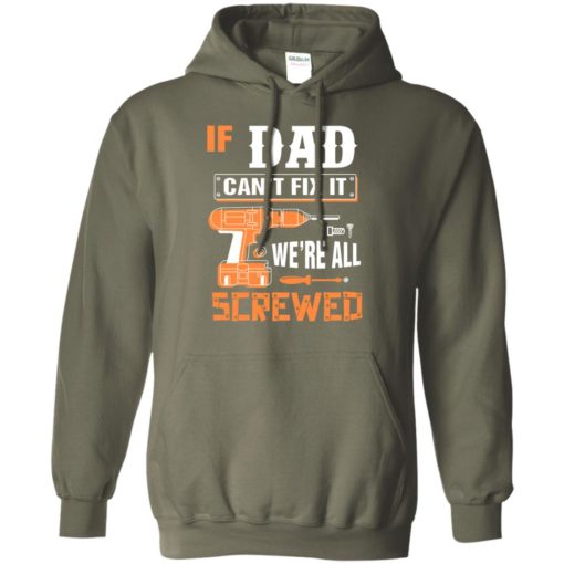 If dad can’t fix it we’re all screwed grandfather christmas present hoodie