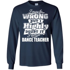 I may be wrong but i highly doubt it i am a dance teacher long sleeve