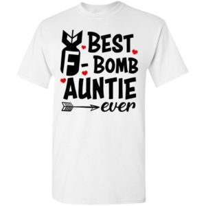 Womens best f-bomb auntie ever shirt gift t-shirt