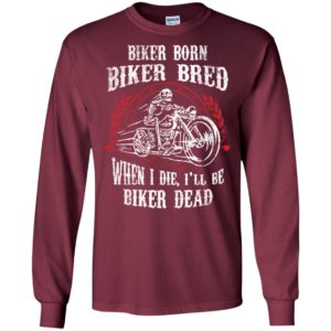 Biker biker born biker bred biker dead retro skeleton style long sleeve