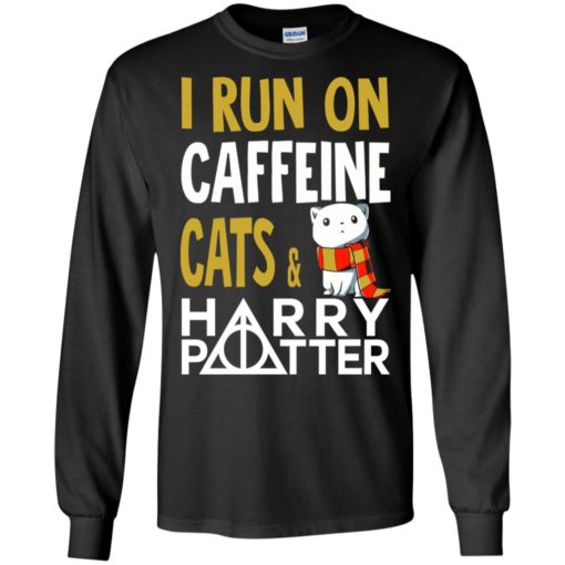 I run on caffeine cats harry potter long sleeve