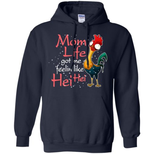 Mom life got me feelin like hei hei funny farmer chicken lover hoodie