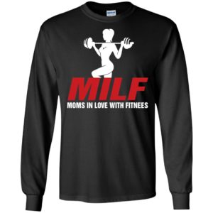 Milf moms in love with fitness funny gym lover – sai chi?nh ta? fitnees long sleeve