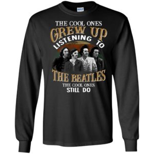 The cool ones grew up listening to the beatles music fans vintage long sleeve