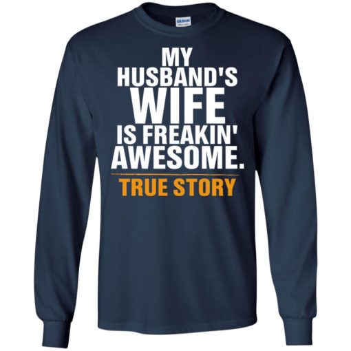 My husband wife is awesome funny wife to husband family gift long sleeve