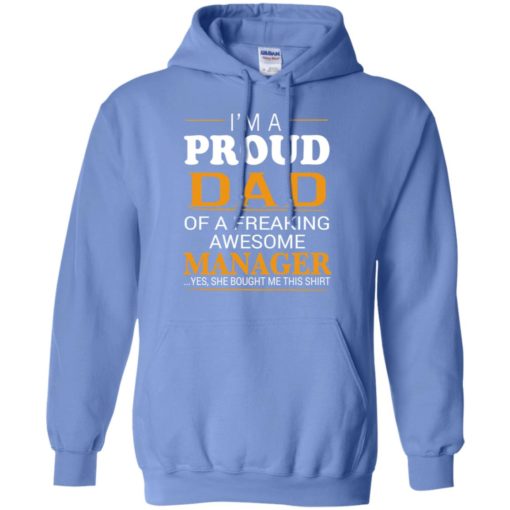 Father gift i’m a proud dad of a freaking awesome manager hoodie