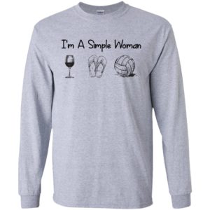 I’m a simple woman wine flip flops volleyball long sleeve