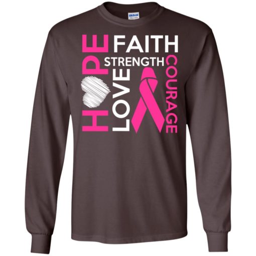 Hope faith love strength cancer awareness gifts long sleeve