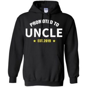 Promoted to uncle est 2019 welcome newborn baby hoodie