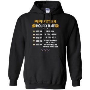 Pipefitter hourly rate funny gift for plumber christmas gift hoodie