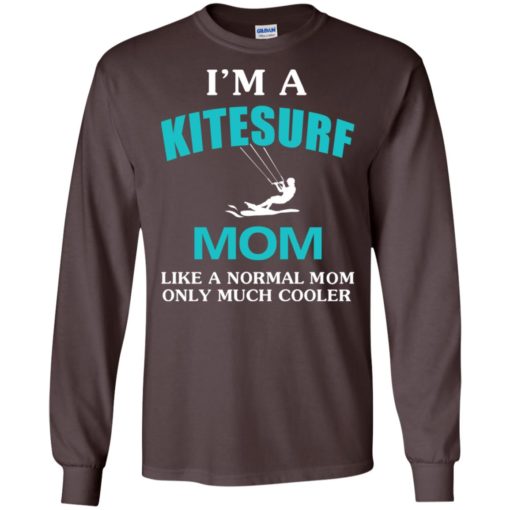 I’m a kitesurf mom like a normal mom cooler gift for mother’s day long sleeve