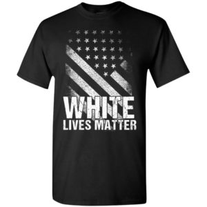 White lives matter t-shirt