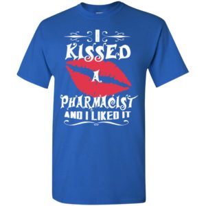 I kissed pharmacist and i like it – lovely couple gift ideas valentine’s day anniversary ideas t-shirt