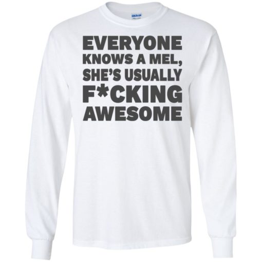 Everyone know a mel she’s usually fckng awesome long sleeve