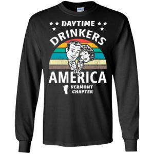 Daytime drinkers of america t-shirt vermont chapter alcohol beer wine long sleeve
