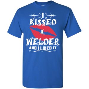 I kissed welder and i like it – lovely couple gift ideas valentine’s day anniversary ideas t-shirt