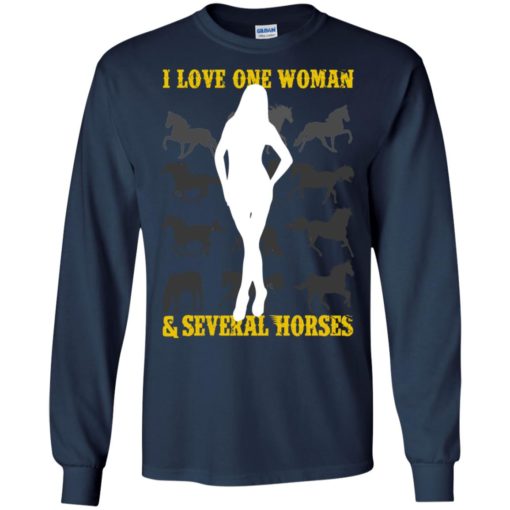 I love one woman and several horses funny husband farming horse lover long sleeve