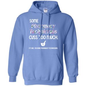 Some pharmacy technicians cuss too much funny classic hoodie