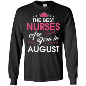 Birthday gift for nurses born in august long sleeve