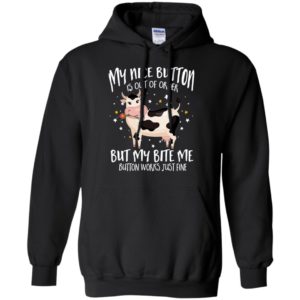 My nice button is out of order but my bite me funny farming cow lover hoodie