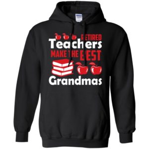 Retired teachers make the best grandmas red apples christmas present hoodie