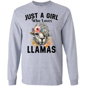 Just a girl who loves llamas long sleeve