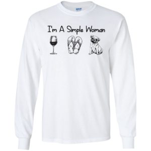 I’m a simple woman wine flip flops pug dog lover shirt long sleeve
