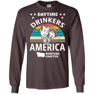 Daytime drinkers of america t-shirt montana chapter alcohol beer wine long sleeve