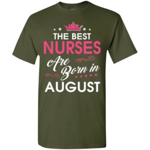 Birthday gift for nurses born in august t-shirt