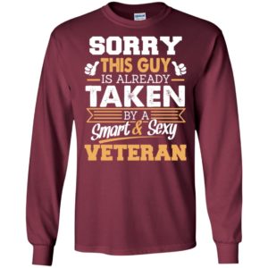 Veteran – gift for boyfriend husband or lover – sorry this guy is already taken by smart and sexy long sleeve