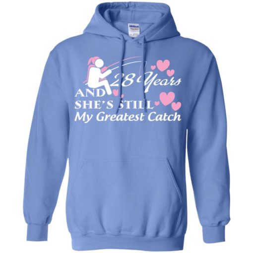 28 years anniversary gift she’s still my greatest catch married couple hoodie