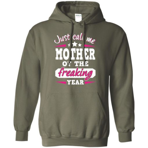 Just call me mother of the freaking year funny humor lady hoodie
