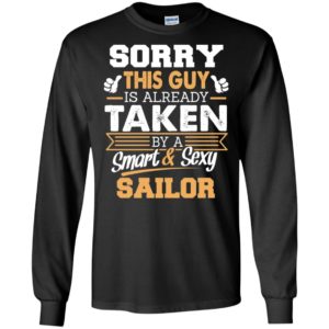 Sailor – gift for boyfriend husband or lover – sorry this guy is already taken by smart and sexy long sleeve