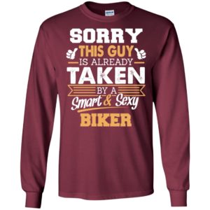 Biker – gift for boyfriend husband or lover – sorry this guy is already taken by smart and sexy long sleeve