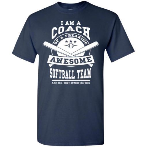 I am a coach of a freaking awesome softball team teacher’s day gift t-shirt