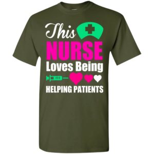 This nurse loves being helping patients t-shirt