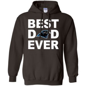 Best dad ever carolina panthers fan gift ideas hoodie