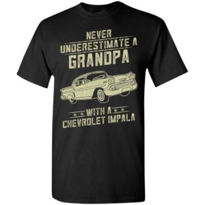 Chevrolet impala lover gift – never underestimate a grandpa old man with vintage awesome cars t-shirt