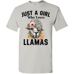 Just a girl who loves llamas t-shirt
