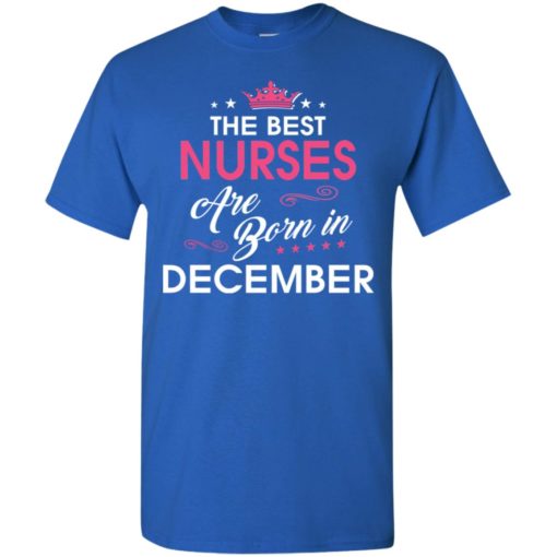 Birthday gift for nurses born in december t-shirt