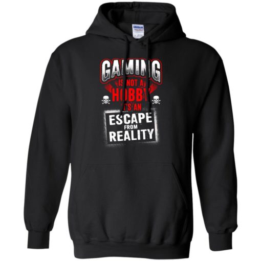 Gaming is not a hobby it’s an escape from reality cool skull retro gamers hoodie