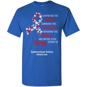 Epidermolysis bullosa awareness fighters survivors taken hope t-shirt