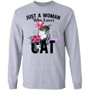 Cat lover just a woman who loves cat long sleeve